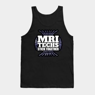 MRI Techs Stick Together Tank Top